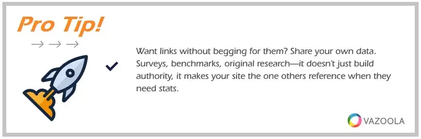 PRO TIP Surveys benchmarks original research build authority