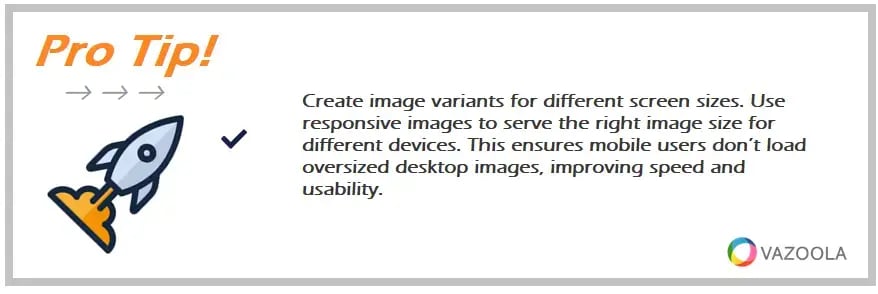 Pro tip recommending responsive image variants to improve SEO and mobile performance.