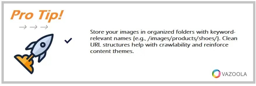 Pro tip on organizing image folders with keyword-rich paths to optimize images for SEO crawlability.