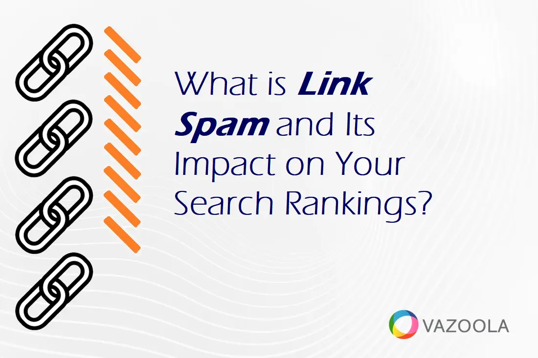 What is Link Spam and How Does it Impact Your Search Rankings?