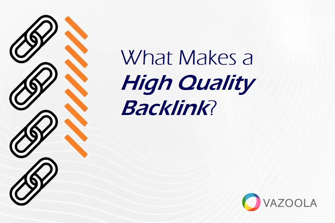 What Makes a High Quality Backlink?