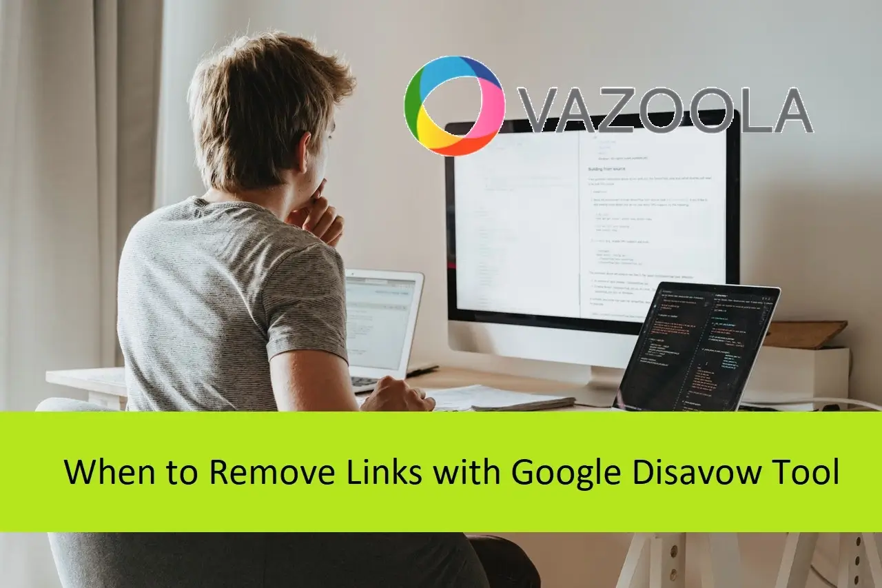 When to Remove Links with Google Disavow Tool