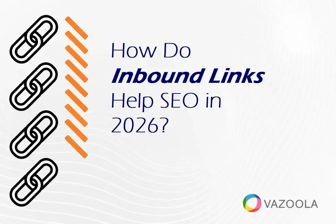 How Do Inbound Links Help SEO in 2026?