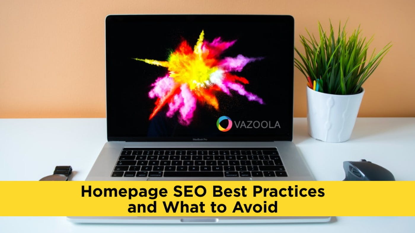 Homepage SEO Best Practices and What to Avoid