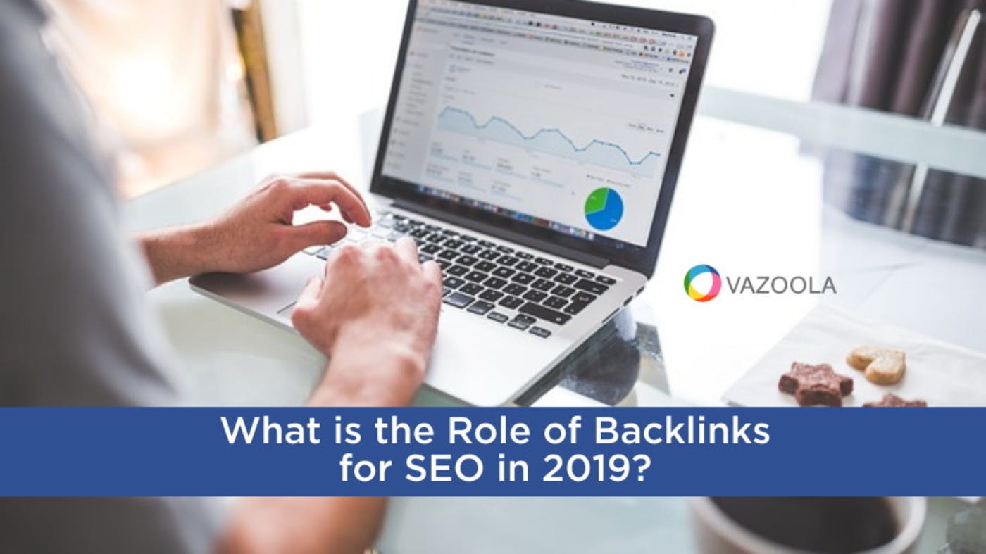 What is the Role of Backlinks for SEO in 2019?