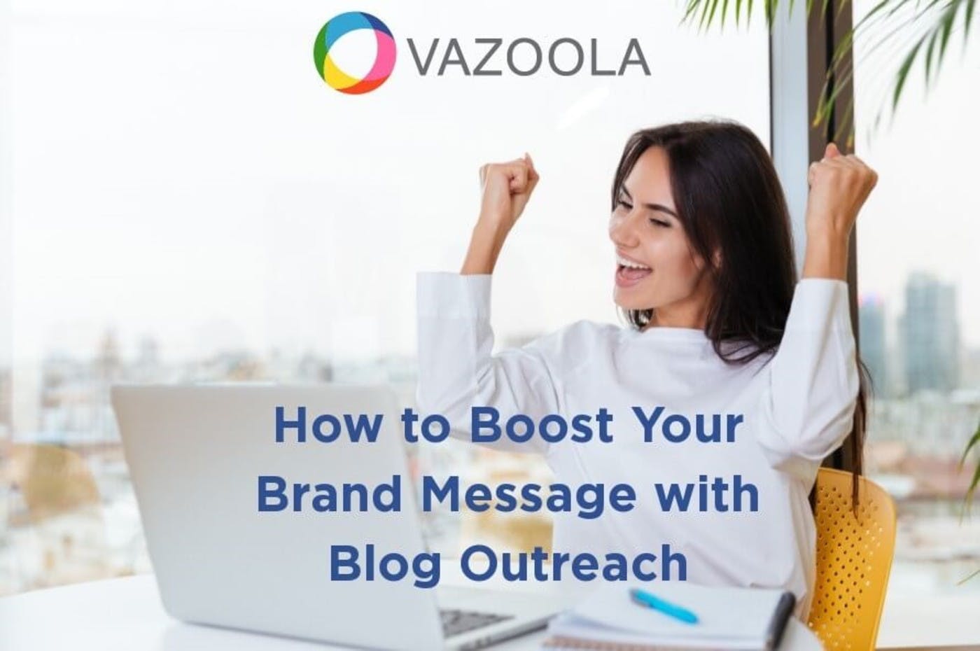 How to Boost Your Brand Message with Blog Outreach