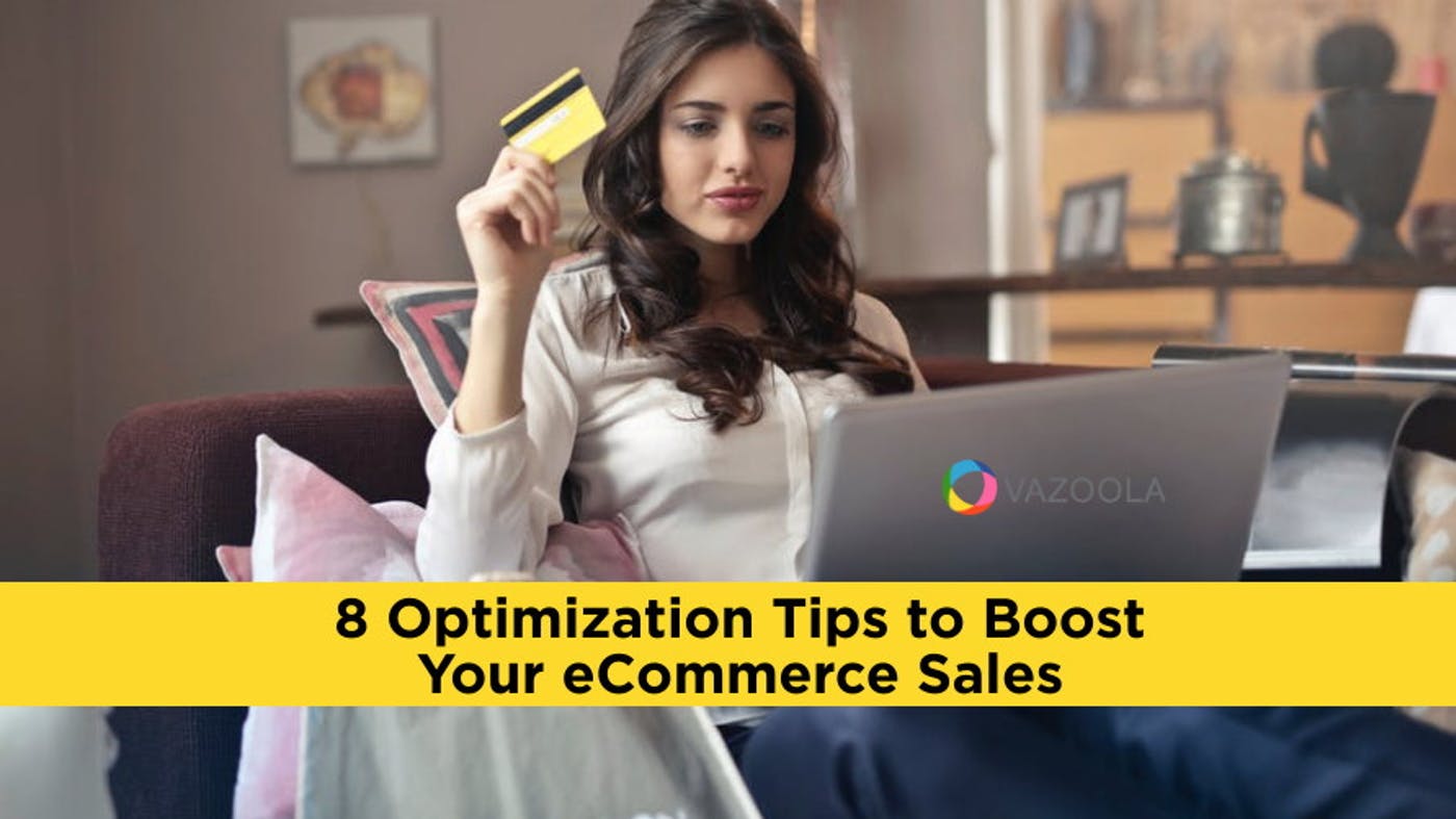 8 Optimization Tips to Boost Your eCommerce Sales