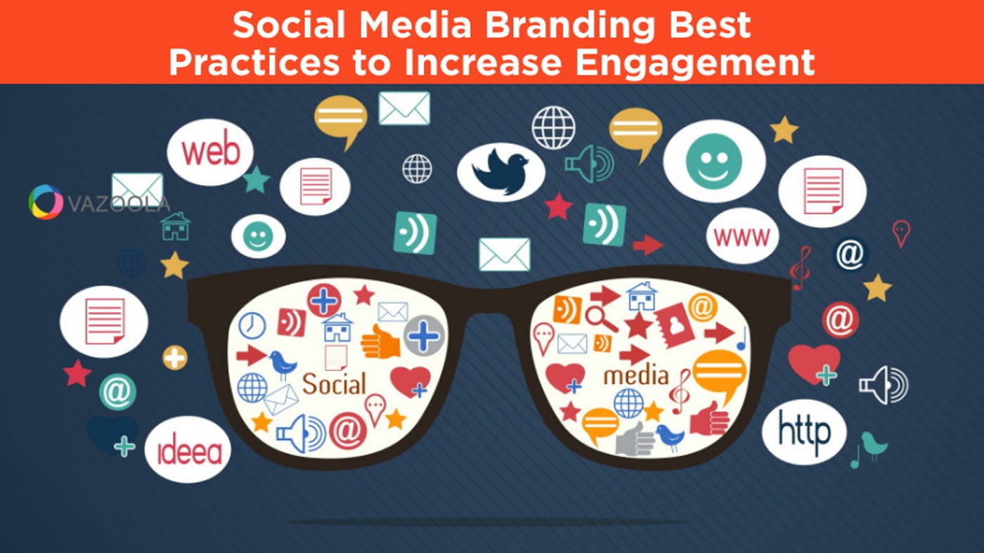 Social Media Branding Best Practices to Increase Engagement