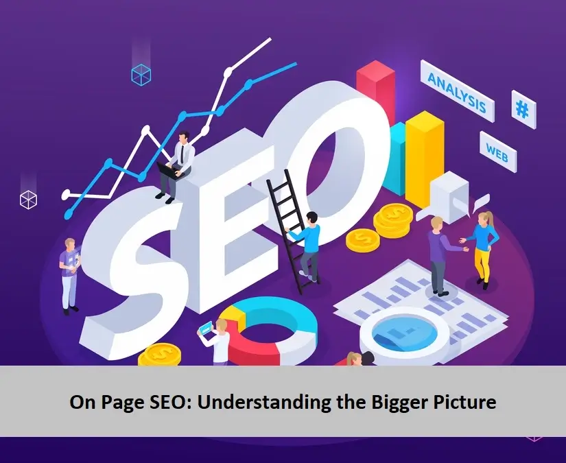 On Page SEO: Understanding the Bigger Picture