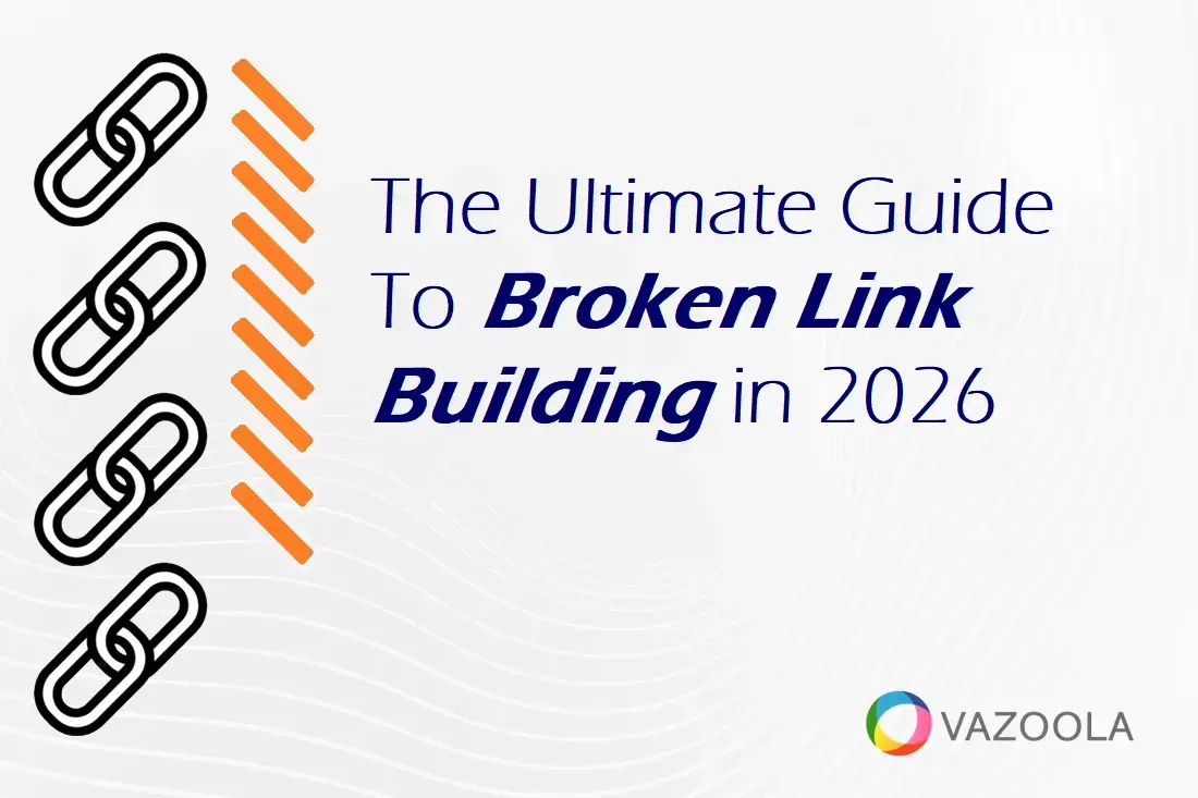 The Ultimate Guide To Broken Link Building in 2026