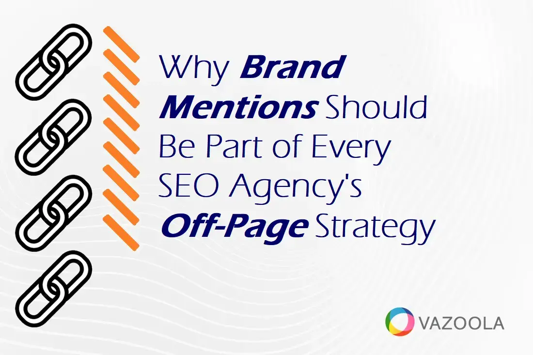 Why Brand Mentions Should Be Part of Every SEO Agency's Off-Page Strategy